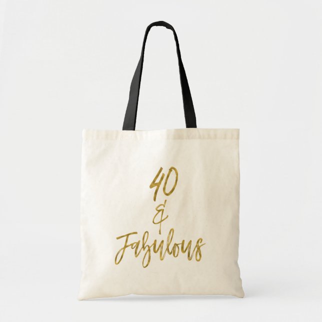 40 and Fabulous Gold Foil Birthday Tote Bag (Front)