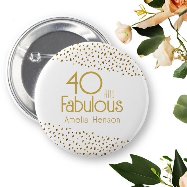 40 and Fabulous Gold Glitter 40th Birthday 6 Cm Round Badge (Creator Uploaded)