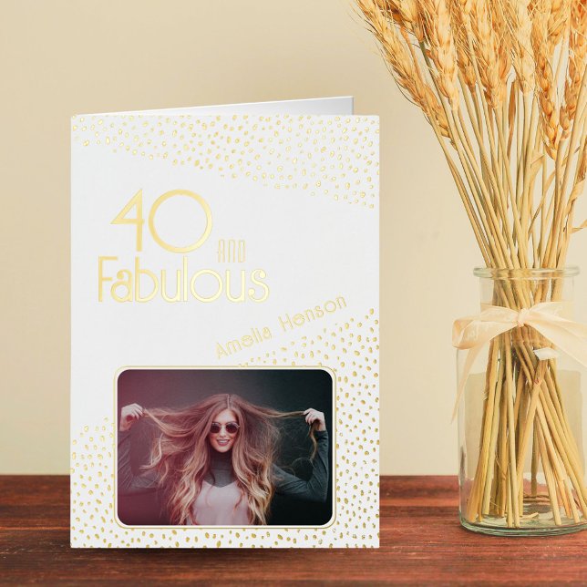 40 and Fabulous Gold Glitter Photo 40th Birthday Foil Greeting Card (Creator Uploaded)