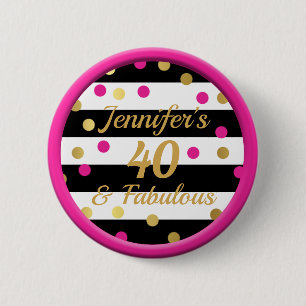 40 and Fabulous Hot Pink Black White Gold Pin