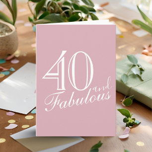 40 and Fabulous Modern Script Pink 40th Birthday Card