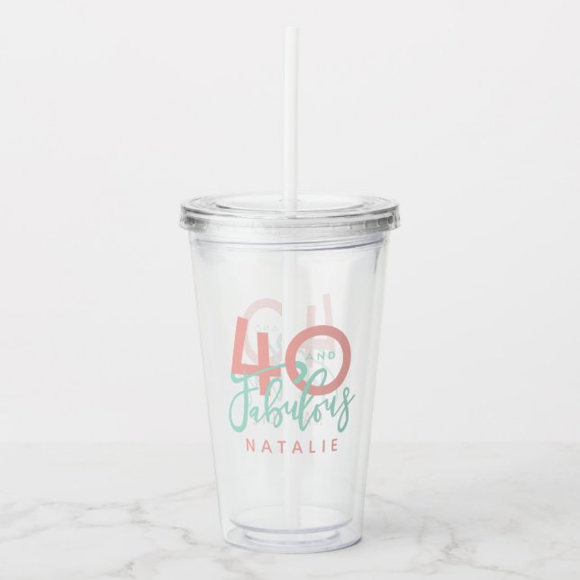40 and fabulous pink and mint girly birthday acrylic tumbler (Front)