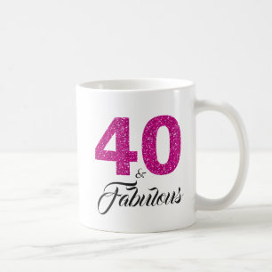 40 and Fabulous Pink Glitter 40th Birthday Coffee Mug