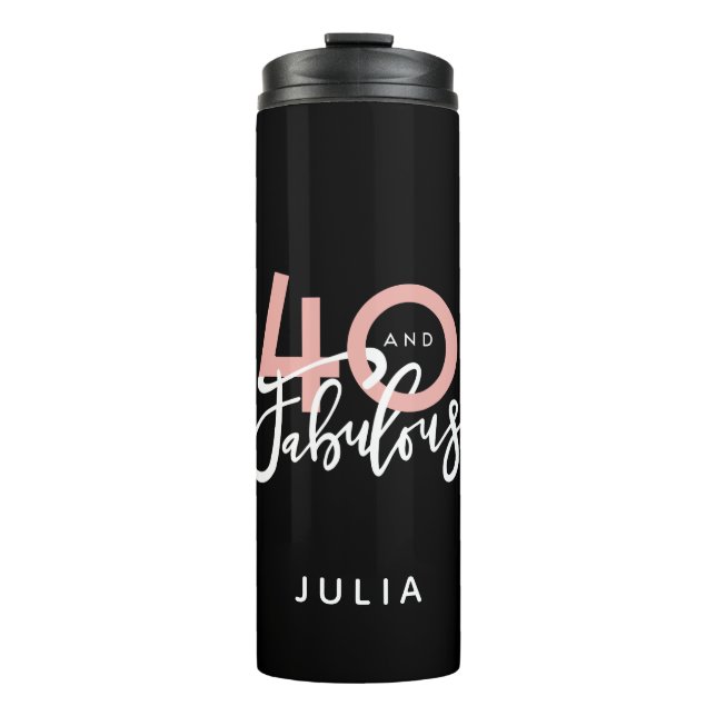 40 and fabulous  thermal tumbler (Front)