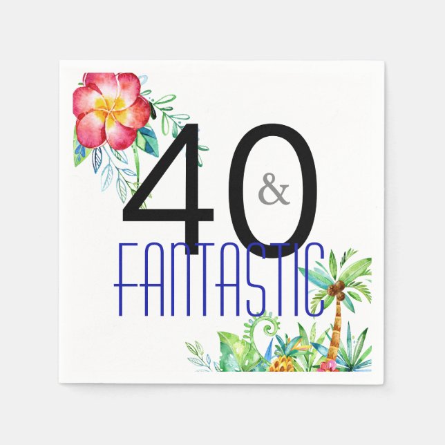 40 and Fantastic Tropical 40th Birthday Party Napkin (Front)