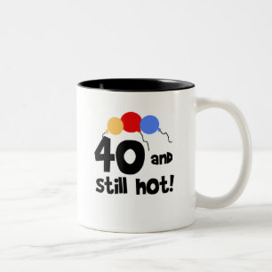 40 and Still Hot Two-Tone Coffee Mug
