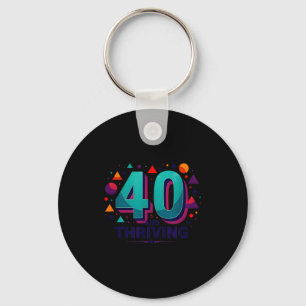 40 And Thriving Birthday Gift Celebration Fun  Key Ring