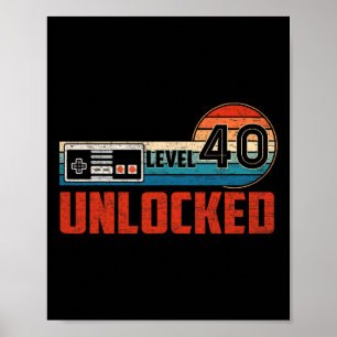 40 Birthday Gift Unlocked Level 40 Vintage Game Co Poster
