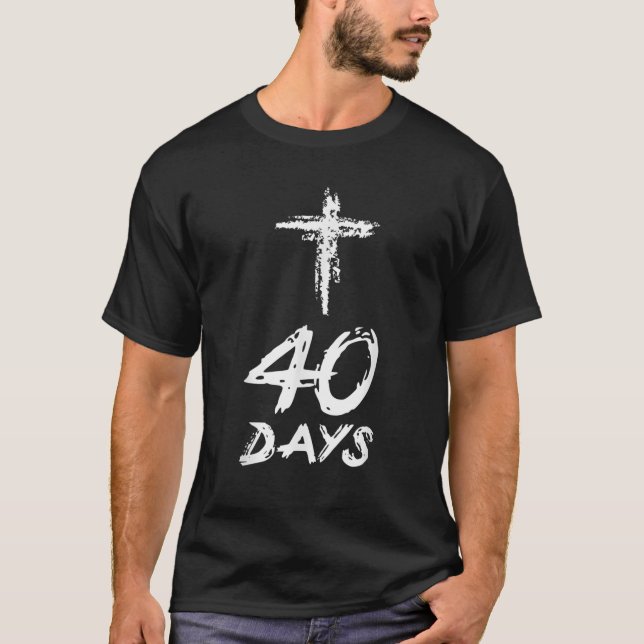 40 Days Christian Distressed Cross Easter Gift Len T-Shirt (Front)
