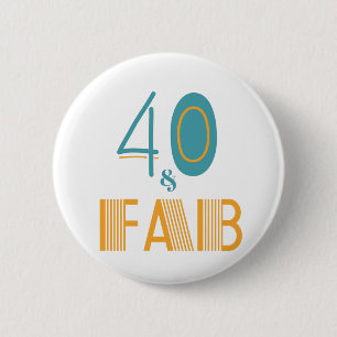 40 & Fab Modern Birthday 6 Cm Round Badge
