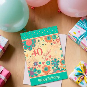 40 & Fabulous Birthday Floral Inspirivity Card