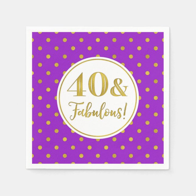 40 & Fabulous Birthday Purple White Gold Napkin (Front)