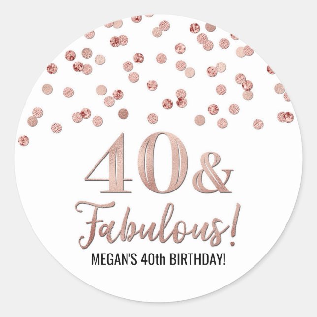 40 & Fabulous Birthday Rose Gold Confetti Classic Round Sticker (Front)