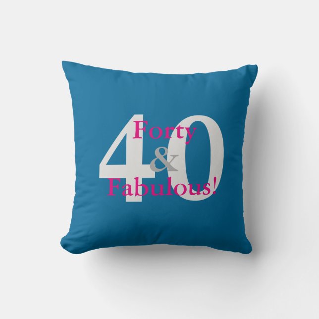 40 & Fabulous! Fun Custom Birthday Blue & Hot Pink Cushion (Front)