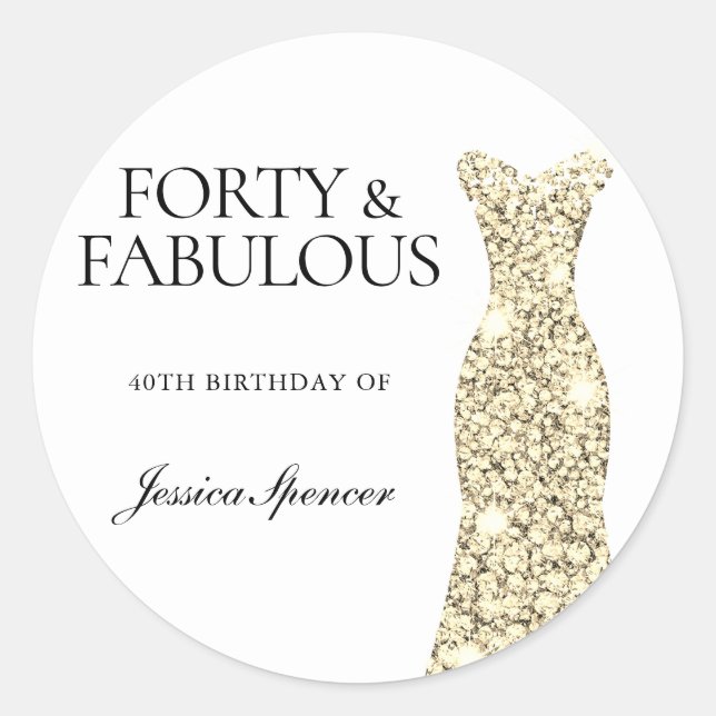 40 & Fabulous Gold Glitter Dress 40th Birthday Classic Round Sticker (Front)