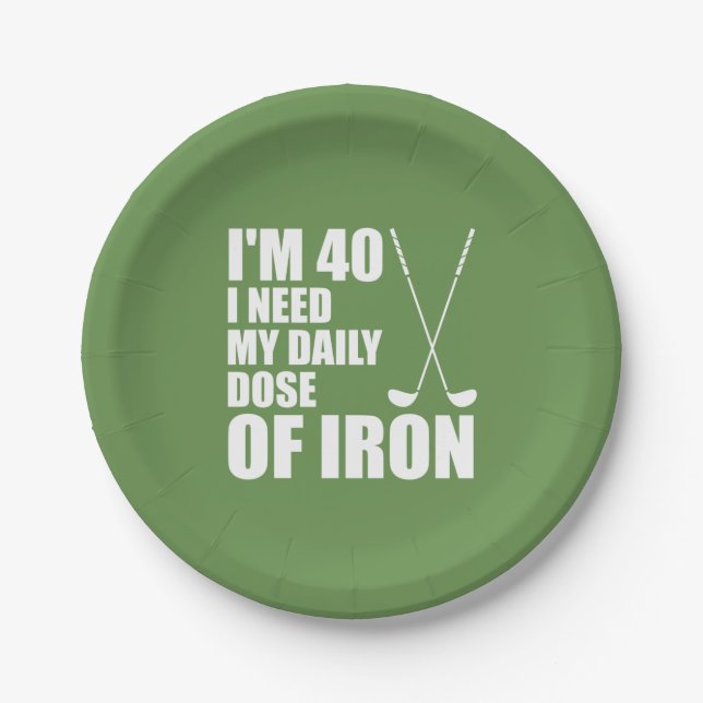 40 I Need My Daily Dose Of Iron Golf Plates (Front)