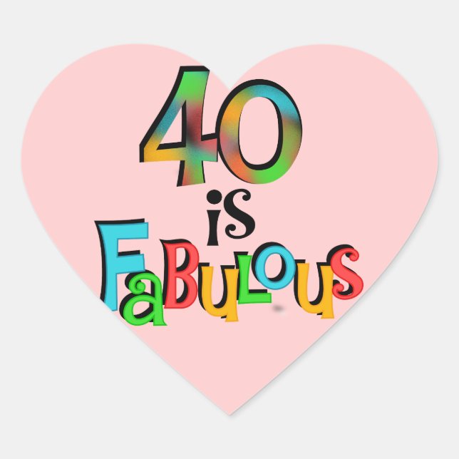 40 is Fabulous Birthday T-shirts and Gifts Heart Sticker (Front)
