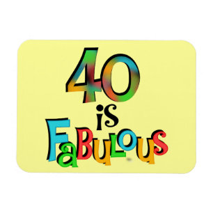 40 is Fabulous Birthday T-shirts and Gifts Magnet