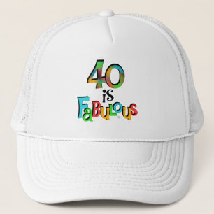 40 is Fabulous Birthday T-shirts and Gifts Trucker Hat