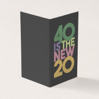 40 is the New 20 - 40th Birthday Essential Card