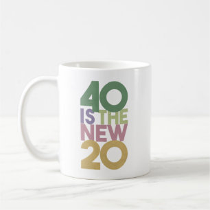 40 is the New 20 - 40th Birthday Essential Coffee Mug