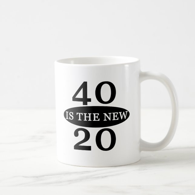 40 Is The New 20 Coffee Mug (Right)