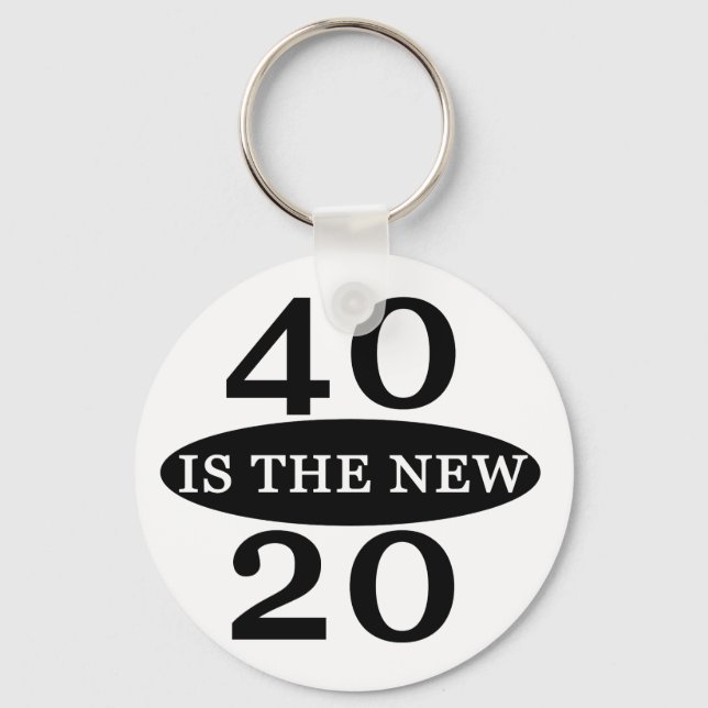 40 Is The New 20 Key Ring (Front)