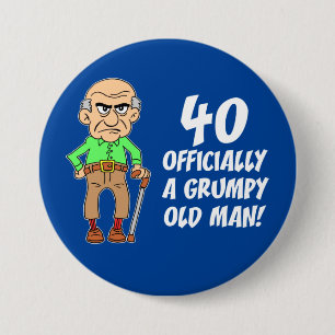 40 Officially A Grumpy Old Man Button