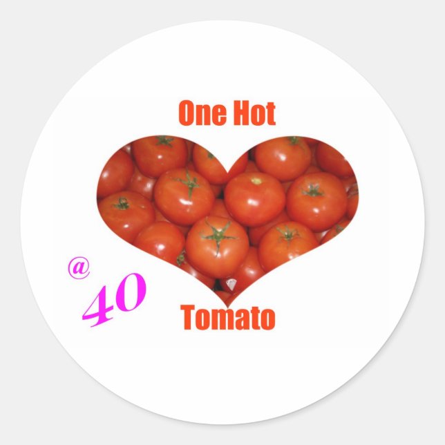 40 One Hot Tomato Classic Round Sticker (Front)