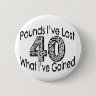 40 Pounds Lost Button