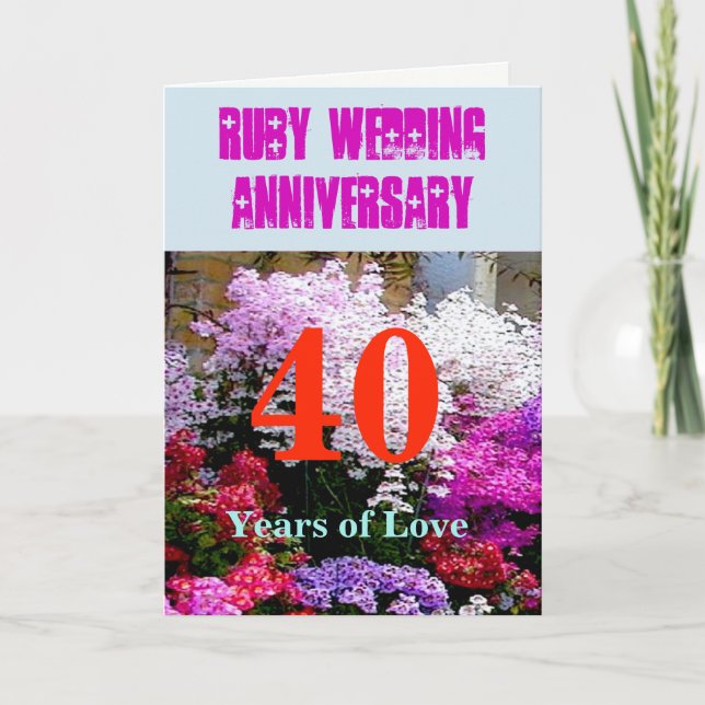 40 Ruby Wedding Anniversary with a song Card (Front)