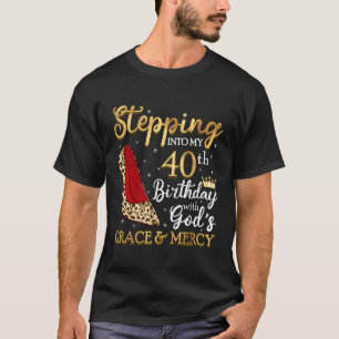 40 Stepg Into My 40Th T-Shirt