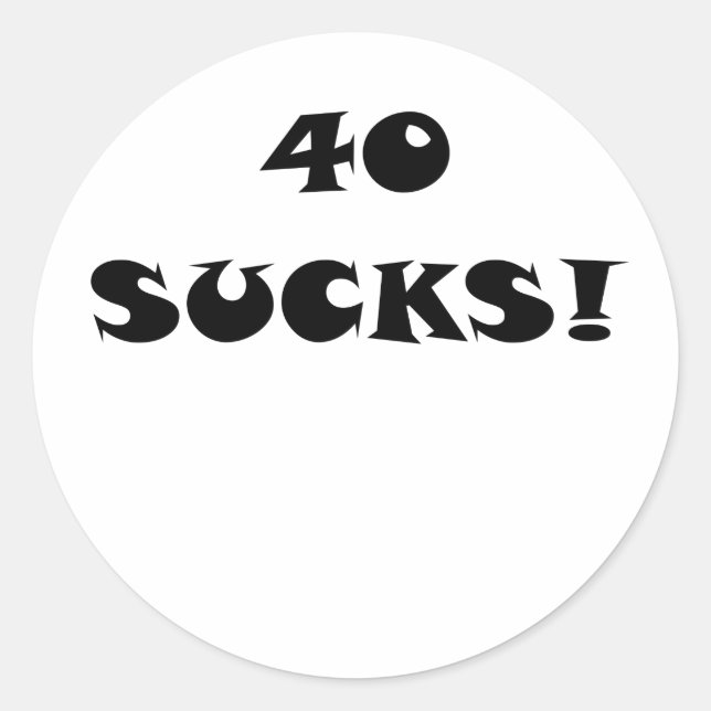 40 Sucks Classic Round Sticker (Front)