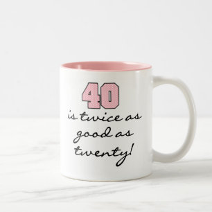 40 Twice as Good as 20 Two-Tone Coffee Mug