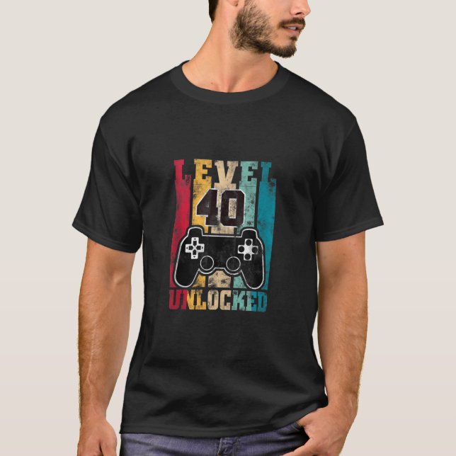 40 Year Old Bday Gifts Gamer Level 40 Unlocked 40t T-Shirt (Front)