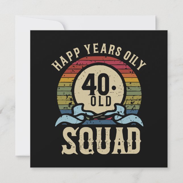 40 Year Old Birthday Squad Vintage (Front)
