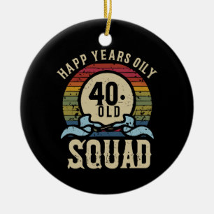 40 Year Old Birthday Squad Vintage Ceramic Ornament
