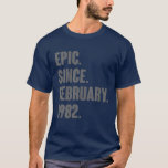 40 Year Old Gifts - Epic Since February 1982 40Th T-Shirt<br><div class="desc">Grab This awesome design now and show it off the world where all about birthday Designs,  So be sure to click our brand name to see other styles and colours.</div>