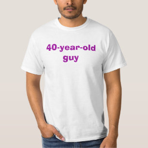 40-year-old guy T-Shirt