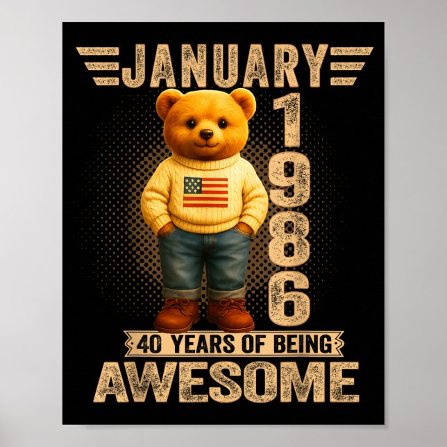 40 Year Old January 1986 Teddy Bear 40th Birthday  Poster (Front)