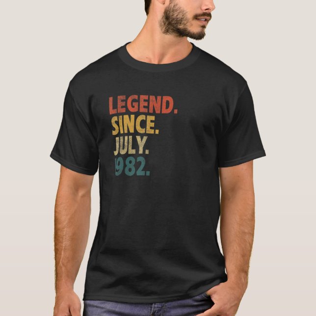 40 Year Old  Legend Since July 1982 40th Birthday T-Shirt (Front)