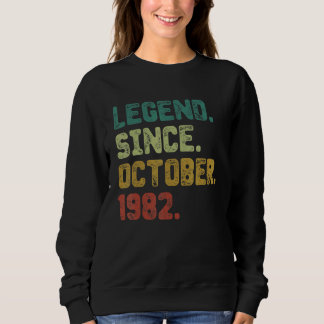 40 Year Old  Legend Since October 1982 40th Birthd Sweatshirt