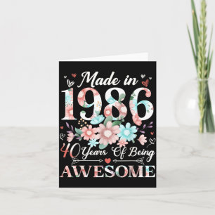 40 Year Old Made in 1986 Floral 40th Birthday Card