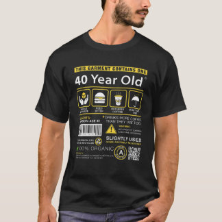 40 Year Old Package Contains Funny 40Th Birthday H T-Shirt