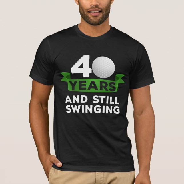 40 Years Golfer 40th Birthday Swinging Golf Player T-Shirt (Front)