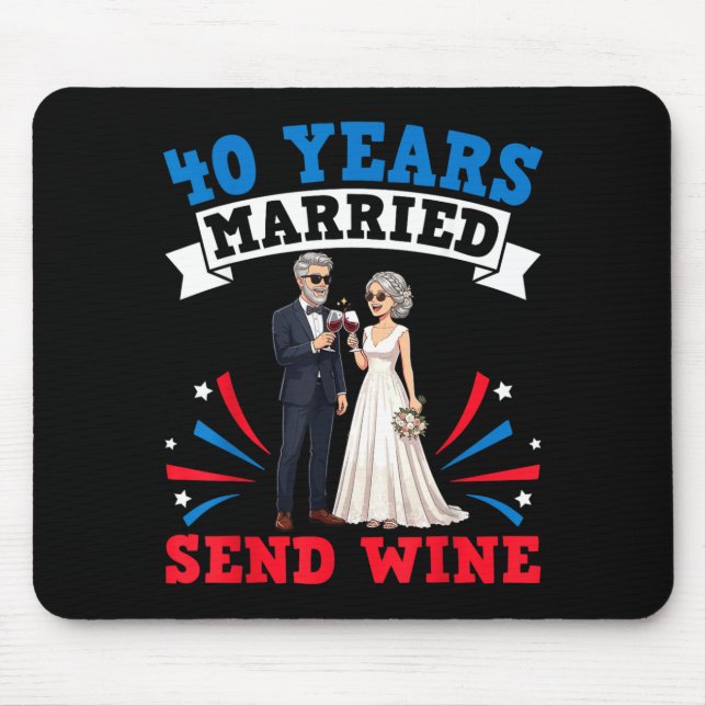 40 Years Married Send Wine 40th Wedding Mouse Pad (Front)