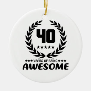 40 Years of being Awesome Ceramic Ornament
