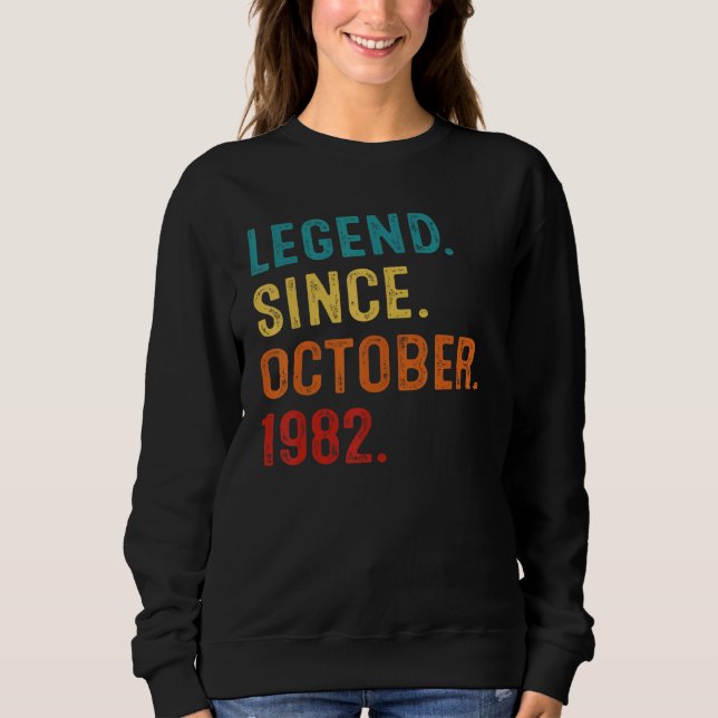 40 Years Old 40th Bday Men Legend Since October 19 Sweatshirt (Front)