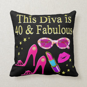 40 YEARS OLD AND A FABULOUS DIVA CUSHION
