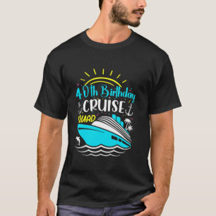 40 Years old Crew 40th Birthday Cruise Squad Match T-Shirt